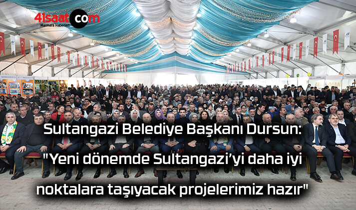Sultangazi Belediye Başkanı Dursun: “Yeni dönemde Sultangazi’yi daha iyi noktalara taşıyacak projelerimiz hazır”