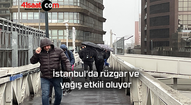 İstanbul’da rüzgar ve yağış etkili oluyor