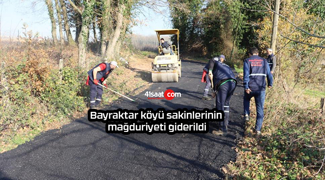 Bayraktar köyü sakinlerinin mağduriyeti giderildi