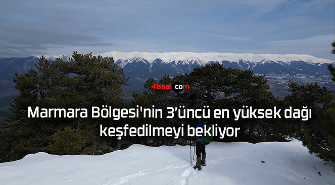 Marmara Bölgesi’nin 3’üncü en yüksek dağı keşfedilmeyi bekliyor