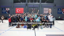 Çayırova Belediyesi, Süper Lig için play-off oynayacak