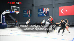Çayırova Belediyesi, Süper Lig için Gaziantep deplasmanında